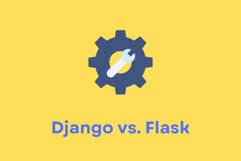 Django vs. Flask for Beginners
